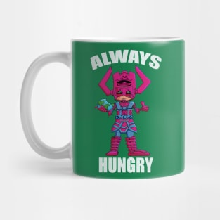 Awlays Hungry Mug